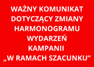 Zmiany w harmonogramie wydarzeń kampanii "W Ramach Szacunku"