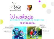 Przypominamy o wakacyjnych zajęciach sportowych w CSR!
