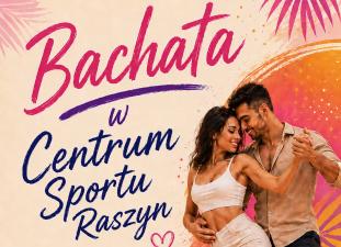 To już w poniedziałek! Bachata w Centrum Sportu Raszyn!