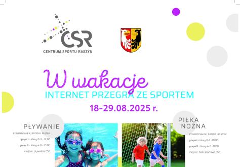Przypominamy o wakacyjnych zajęciach sportowych w CSR!