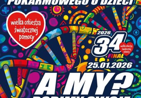 34. Finał Wielkiej Orkiestry Świątecznej Pomocy