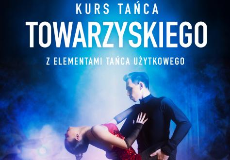 Kurs Tańca Towarzyskiego z Elementami Tańca Użytkowego